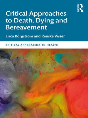 cover image of Critical Approaches to Death, Dying and Bereavement